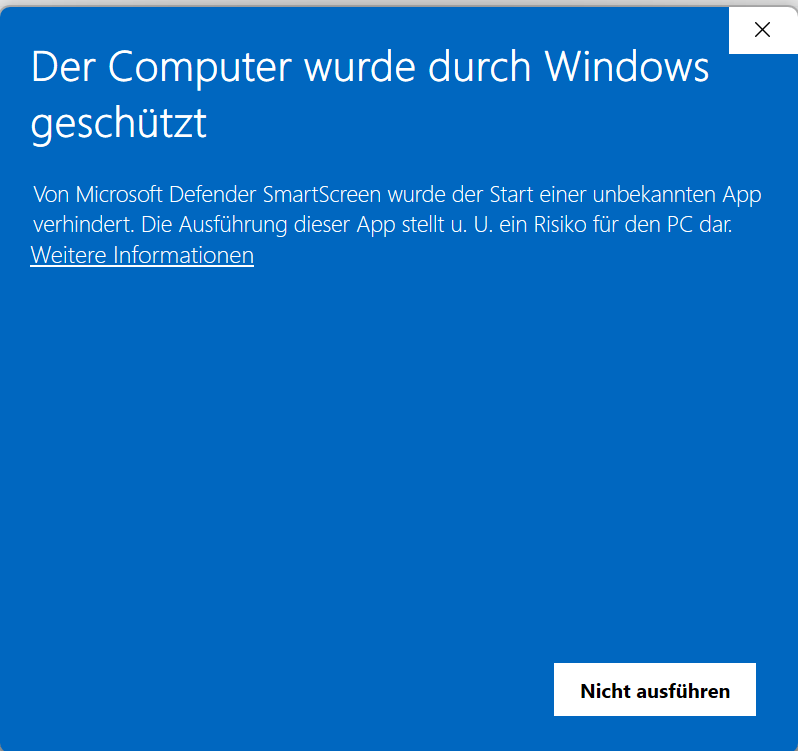 SmartScreen-Dialog: Weitere Informationen, dann Trotzdem ausführen